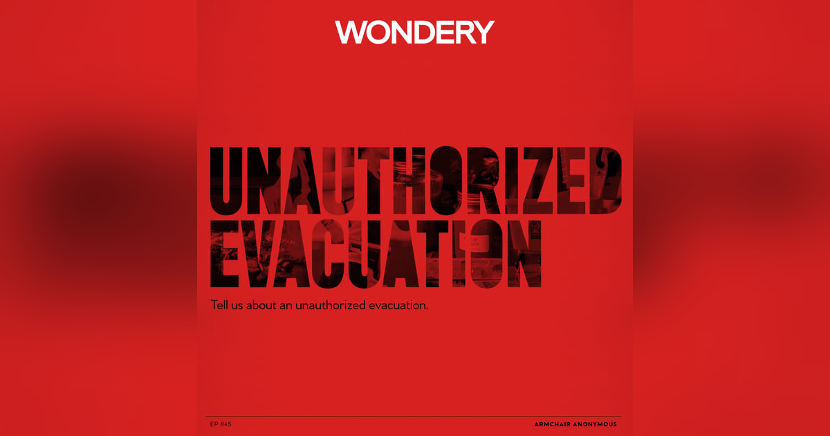 Armchair Anonymous: Unauthorized Evacuation Armchair Anonymous: Unauthorized Evacuation