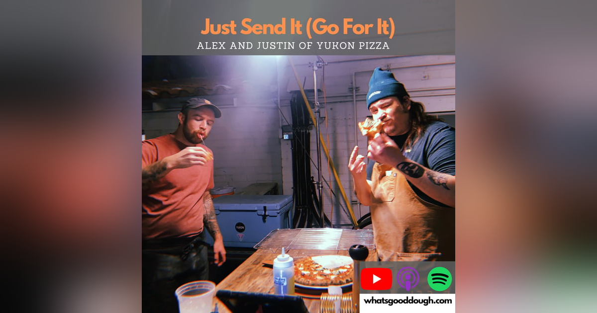 Alex And Justin of Yukon Pizza- Just Send It: Creating New Menu Items, Food Incubators and Build Outs Alex And Justin of Yukon Pizza- Just Send It: Creating New Menu Items, Food Incubators and Build Outs