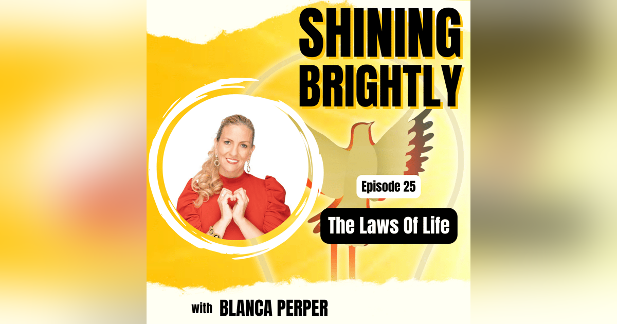 The Laws Of Life With Blanca Perper The Laws Of Life With Blanca Perper