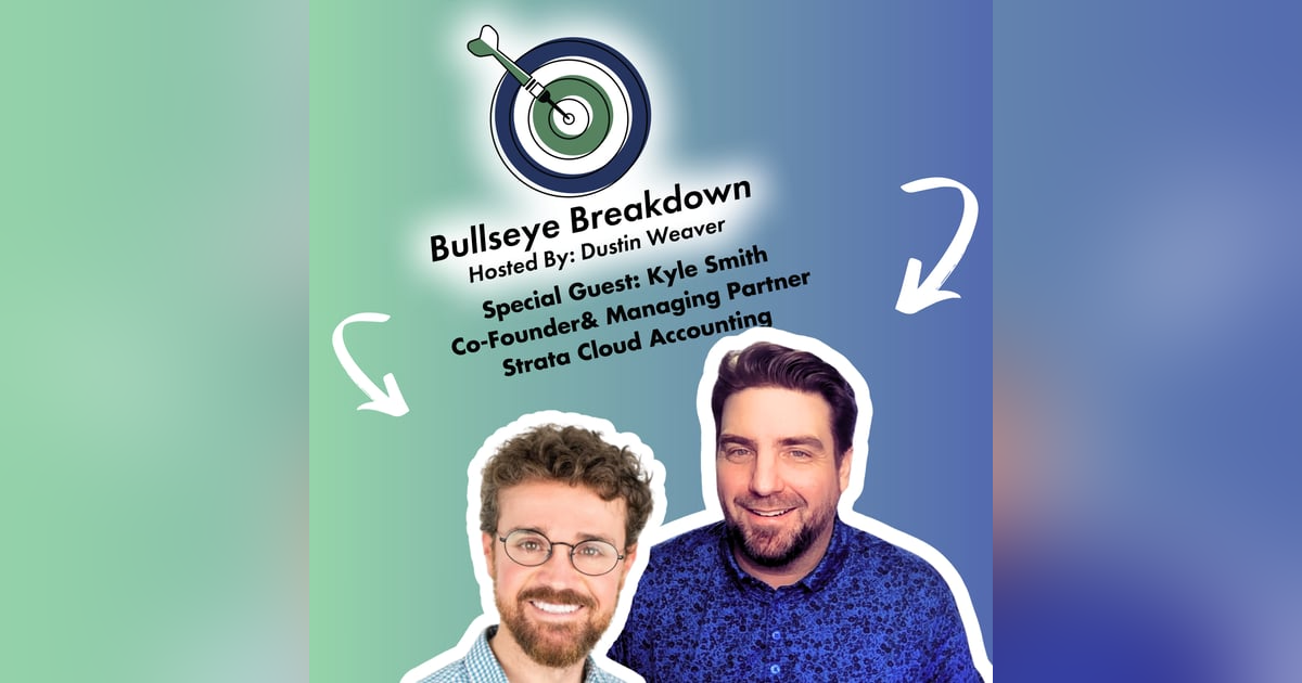 Bullseye Breakdown Ep. 107 - Kyle Smith - Fractional CFOs, Scaling Smart, and the Poker Mindset. Bullseye Breakdown Ep. 107 - Kyle Smith - Fractional CFOs, Scaling Smart, and the Poker Mindset.