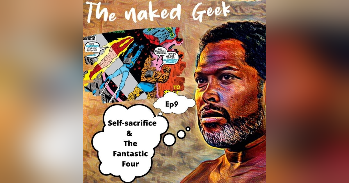 Self Sacrifice and the Fantastic Four Self Sacrifice and the Fantastic Four
