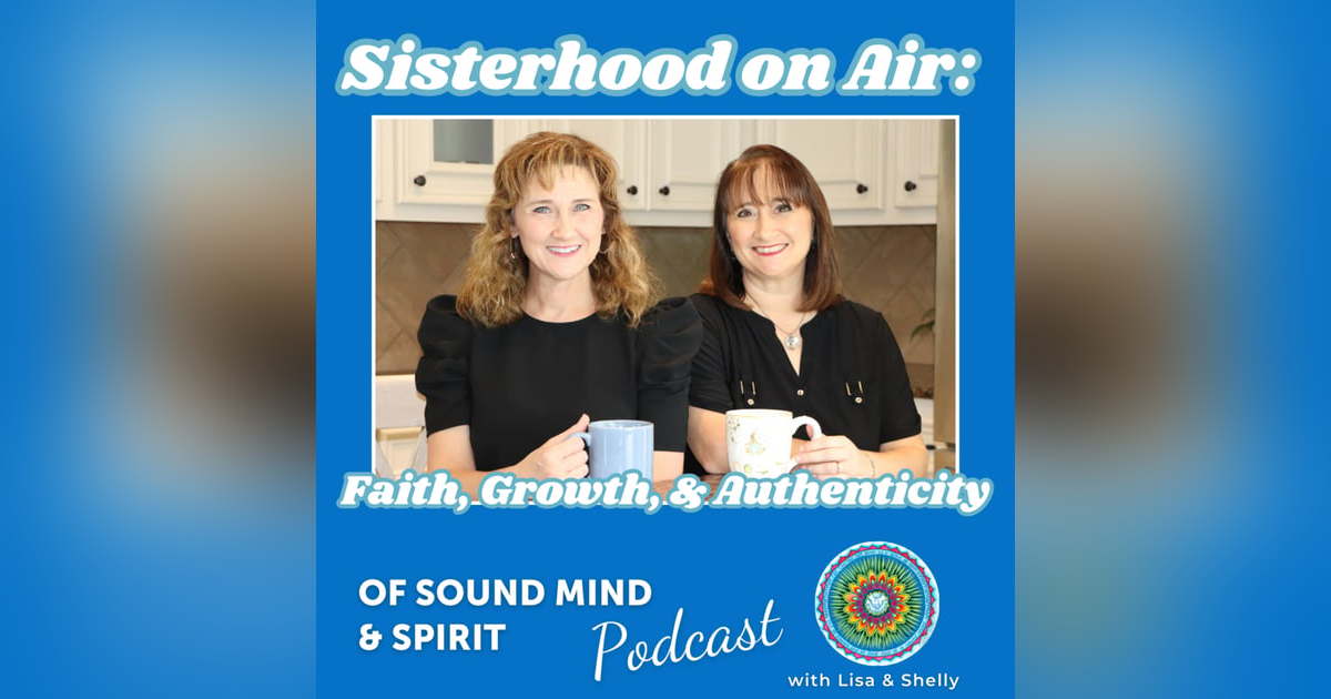 088. Sisterhood on Air: Faith, Growth, & Authenticity 088. Sisterhood on Air: Faith, Growth, & Authenticity
