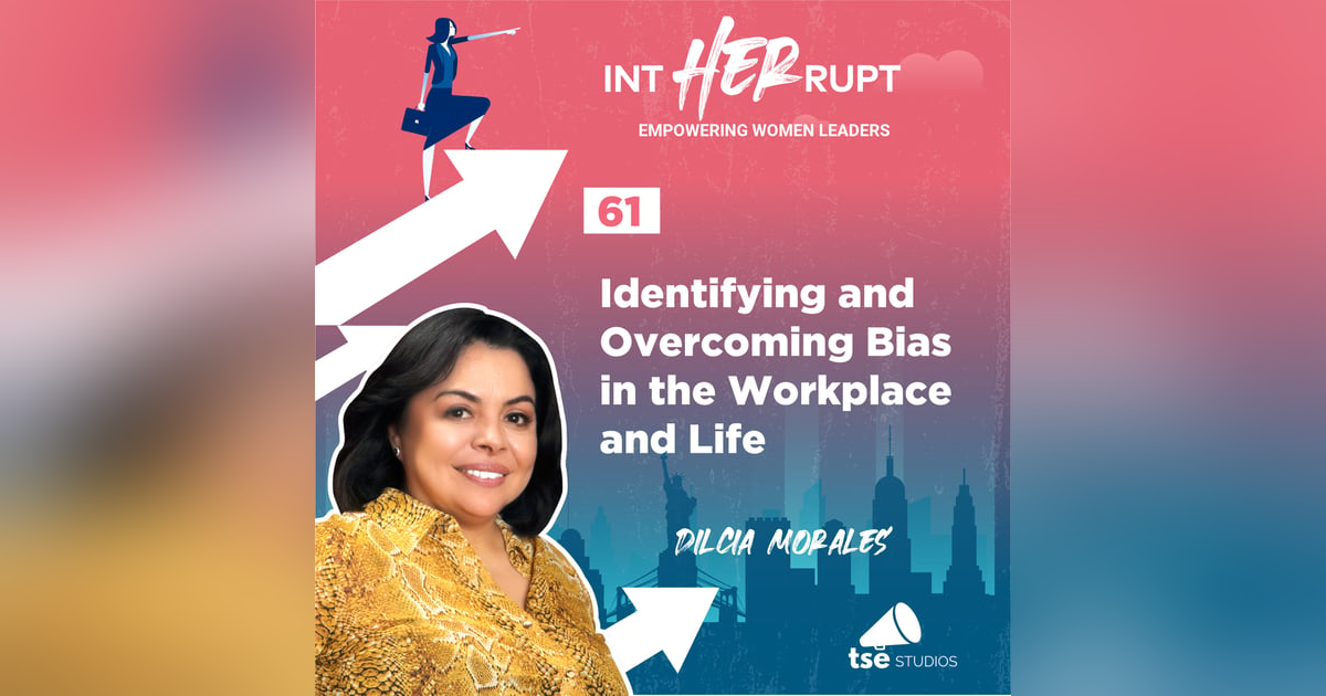 INT 061: Identifying and Overcoming Bias in the Workplace and Life INT 061: Identifying and Overcoming Bias in the Workplace and Life
