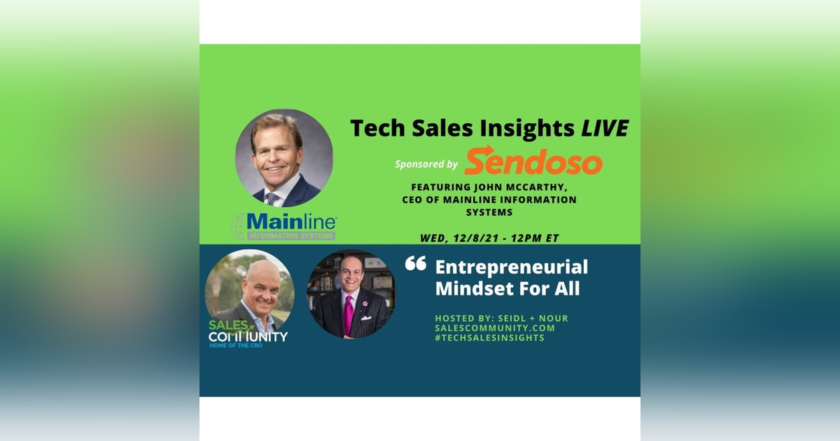 E58 - Entrepreneurial Mindset For All with John McCarthy, Mainline Information Systems E58 - Entrepreneurial Mindset For All with John McCarthy, Mainline Information Systems