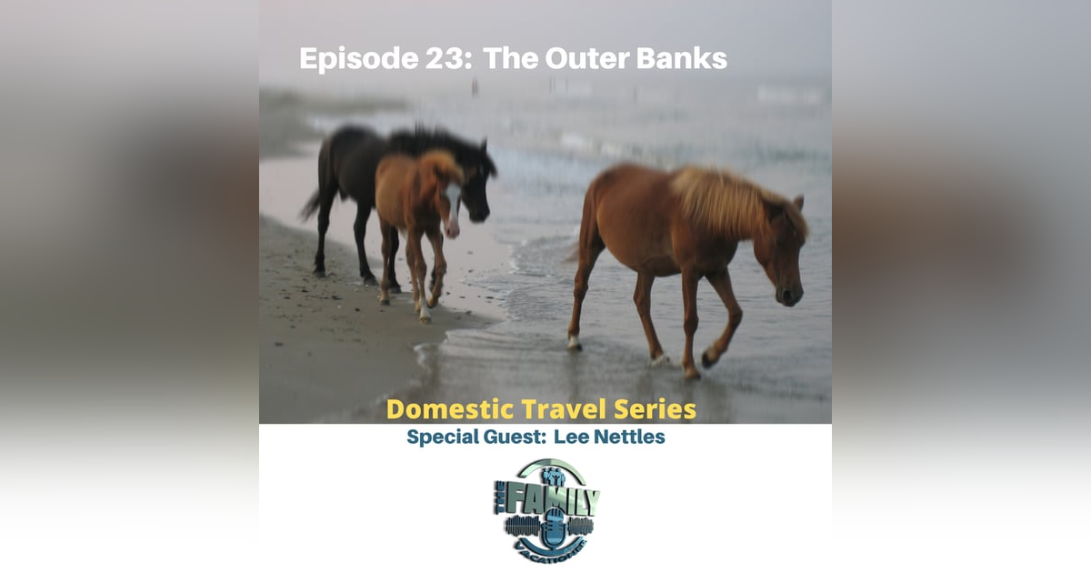 Outer Banks Travel | A Family Guide to North Carolina’s Coastal Escape Outer Banks Travel | A Family Guide to North Carolina’s Coastal Escape