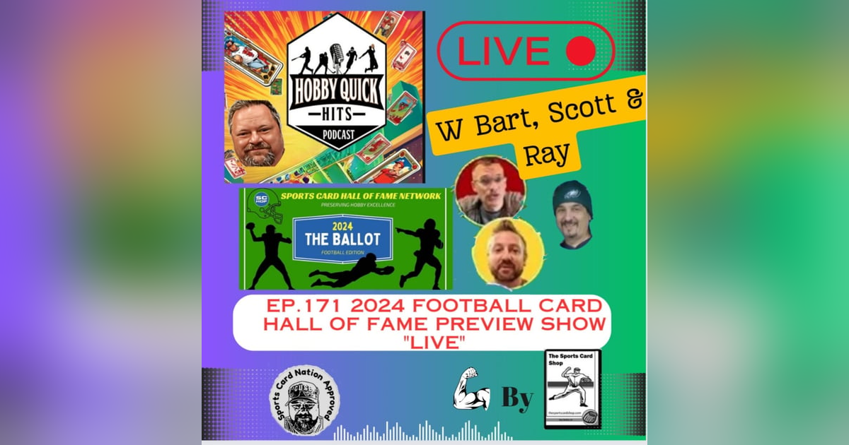Hobby Quick Hits Ep.171 Football Card HOF Preview w/ Ray,Bart & Scott Hobby Quick Hits Ep.171 Football Card HOF Preview w/ Ray,Bart & Scott