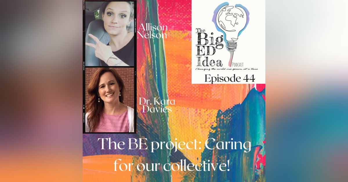 Episode 44 with Dr. Kara Davies and Allison. Using The BE Project to care for our people! Episode 44 with Dr. Kara Davies and Allison. Using The BE Project to care for our people!