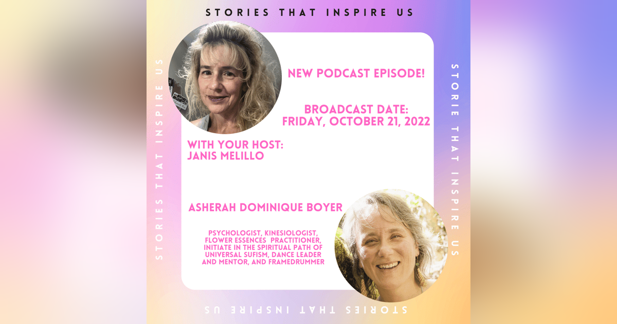 Stories That Inspire Us with Asherah Dominique Boyer - 10.21.22 Stories That Inspire Us with Asherah Dominique Boyer - 10.21.22