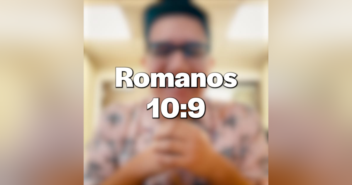 🙏🏼 Romanos 10:9 | Un Momento Para el Alma 🙏🏼 Romanos 10:9 | Un Momento Para el Alma