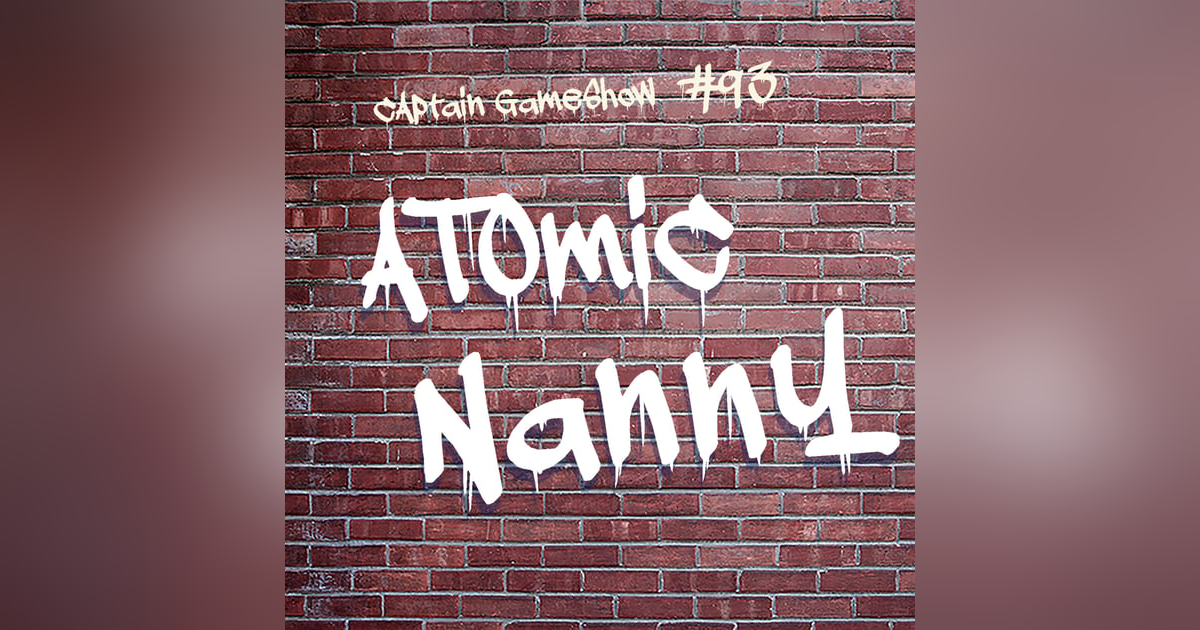 Episode 93: Atomic Nanny Episode 93: Atomic Nanny
