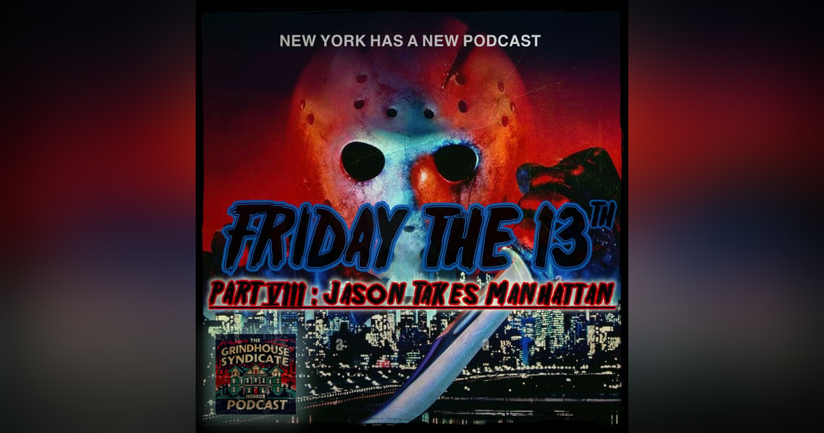 Friday The 13th Part 8: Jason Takes Manhattan (1989) Friday The 13th Part 8: Jason Takes Manhattan (1989)