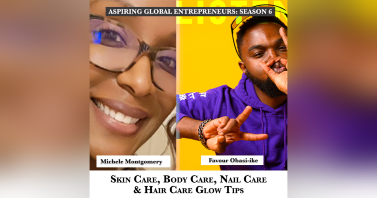 Skin Care, Body Care, Nail Care & Hair Care Glow Tips with Michele Montgomery 😊 - 223 Skin Care, Body Care, Nail Care & Hair Care Glow Tips with Michele Montgomery 😊 - 223
