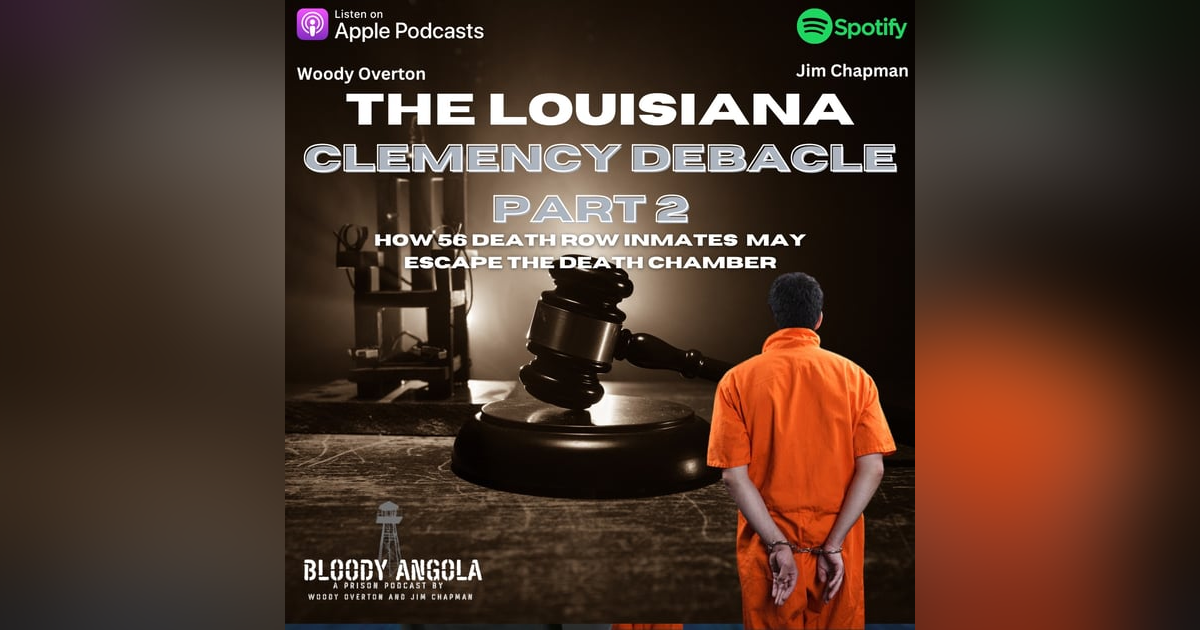 The Louisiana Clemency Debacle Part 2 The Louisiana Clemency Debacle Part 2