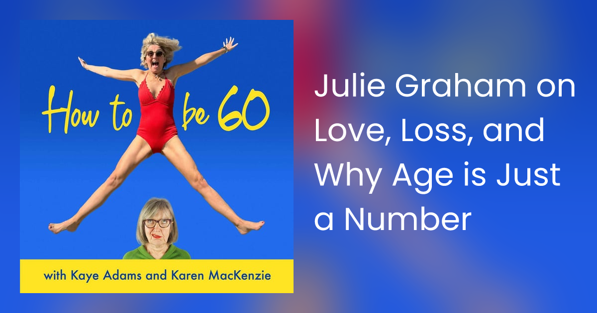 Julie Graham on Love, Loss, and Why Age is Just a Number