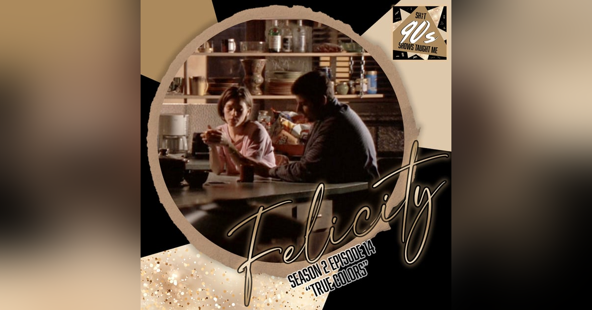 Felicity: Season 2 Episode 14 - True Colors Felicity: Season 2 Episode 14 - True Colors