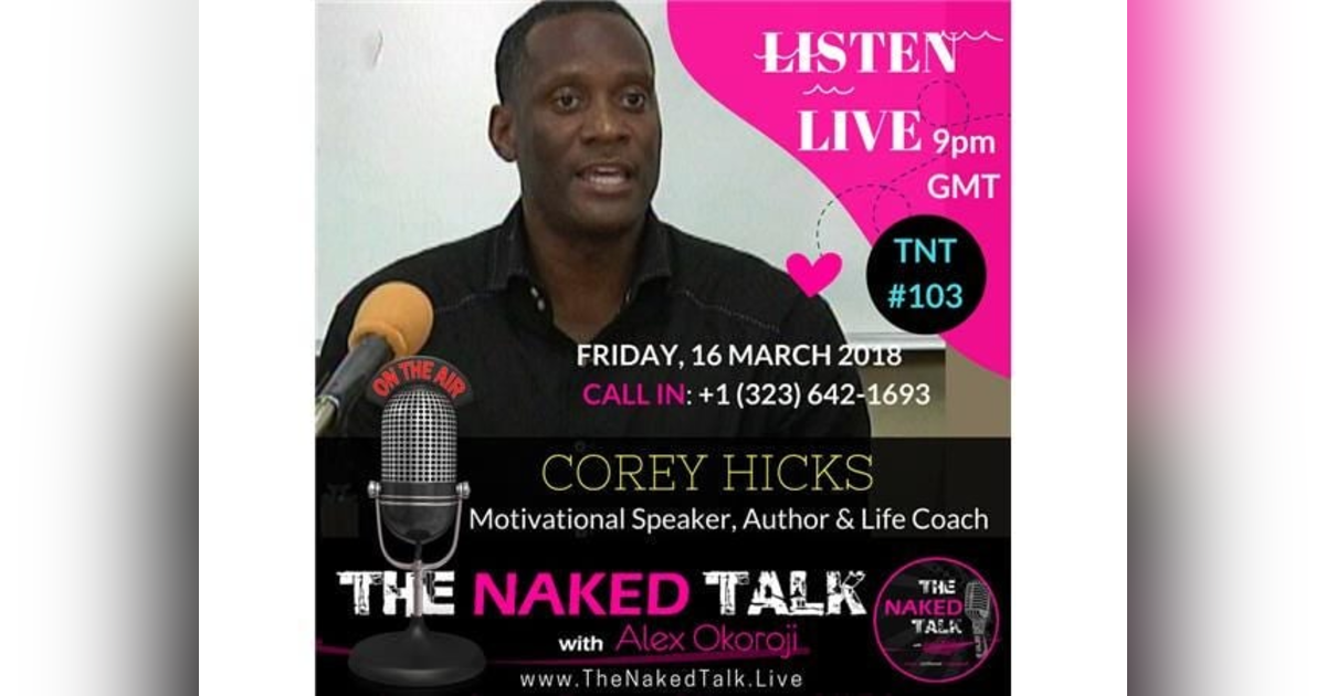 The Power of Values, Vision & Versatility w/ Guest - Corey Hicks The Power of Values, Vision & Versatility w/ Guest - Corey Hicks