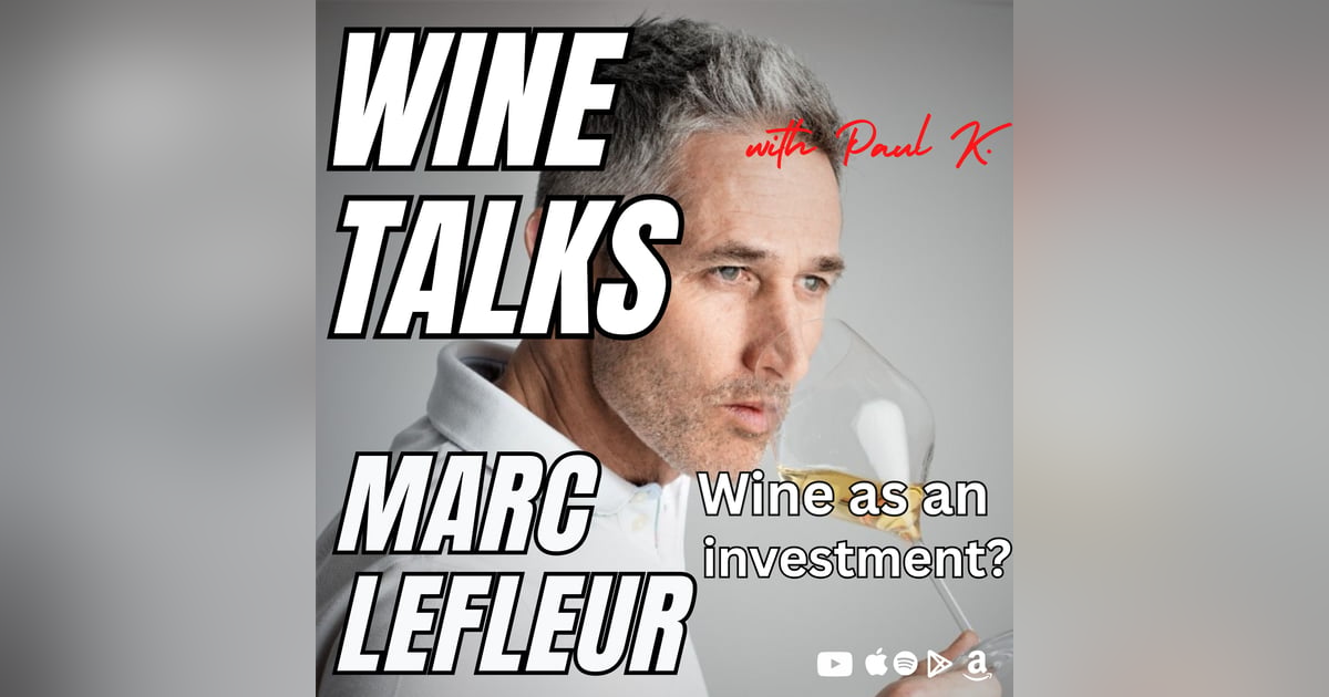 Investing Part Of Your Portfolio In Wine? Speak With Marc LeFleur First. He Gets It. Investing Part Of Your Portfolio In Wine? Speak With Marc LeFleur First. He Gets It.