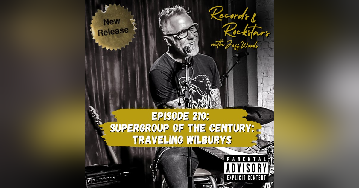 210: Supergroup Traveling Wilburys 210: Supergroup Traveling Wilburys