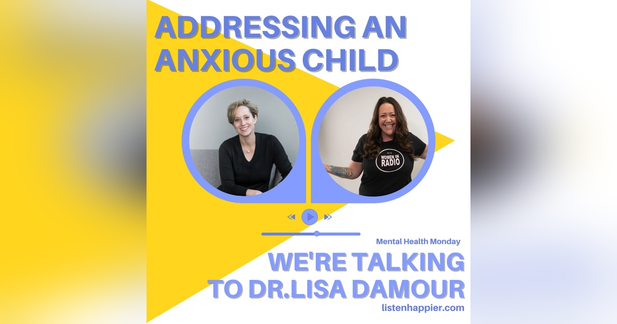 Addressing an anxious child; Mental Health Monday Addressing an anxious child; Mental Health Monday