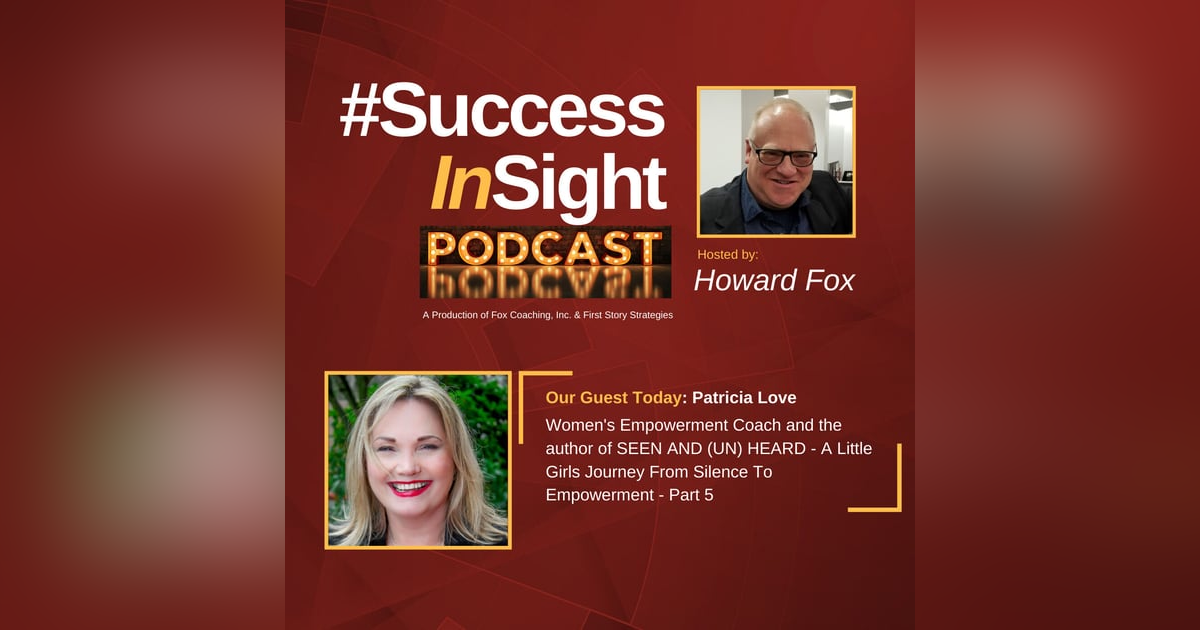 Patricia Love, Women's Empowerment Coach and the author of SEEN AND (UN) HEARD - A Little Girls Journey From Silence To Empowerment - Part 5 Patricia Love, Women's Empowerment Coach and the author of SEEN AND (UN) HEARD - A Little Girls Journey From Silence To Empowerment - Part 5