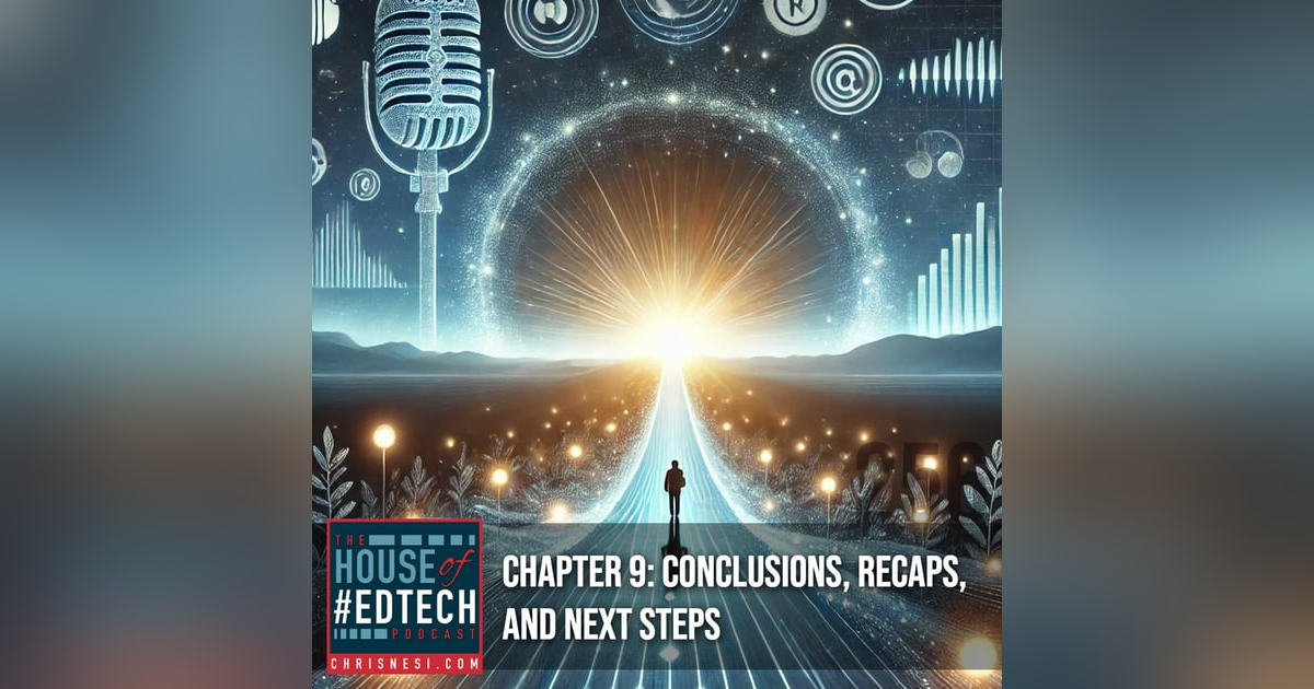 Chapter 9: Conclusions, Recaps, and Next Steps - HoET256 Chapter 9: Conclusions, Recaps, and Next Steps - HoET256