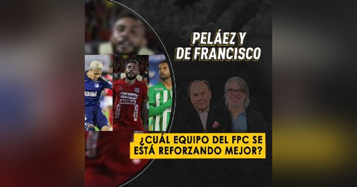 ¿Cuál equipo del FPC se está reforzando mejor? ¿Cuál equipo del FPC se está reforzando mejor?