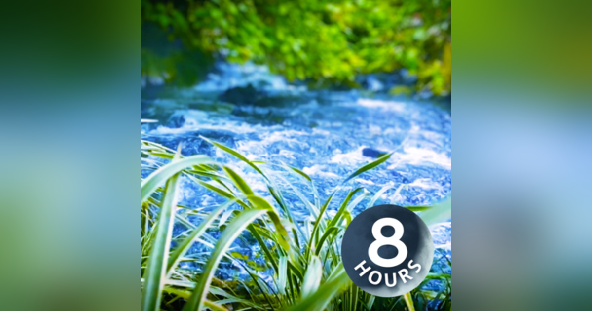 River Sleep Sounds 8 Hours | Water White Noise for Relaxation River Sleep Sounds 8 Hours | Water White Noise for Relaxation