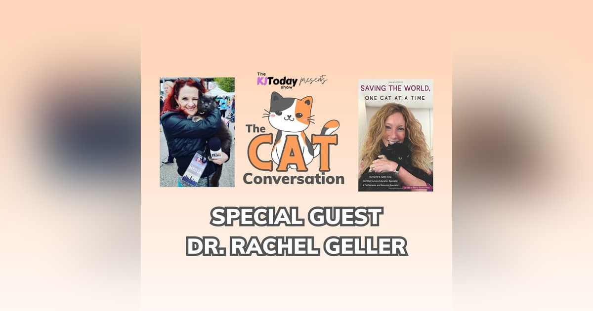 Saving Cats One Behavior at a Time with Dr. Rachel Geller Saving Cats One Behavior at a Time with Dr. Rachel Geller