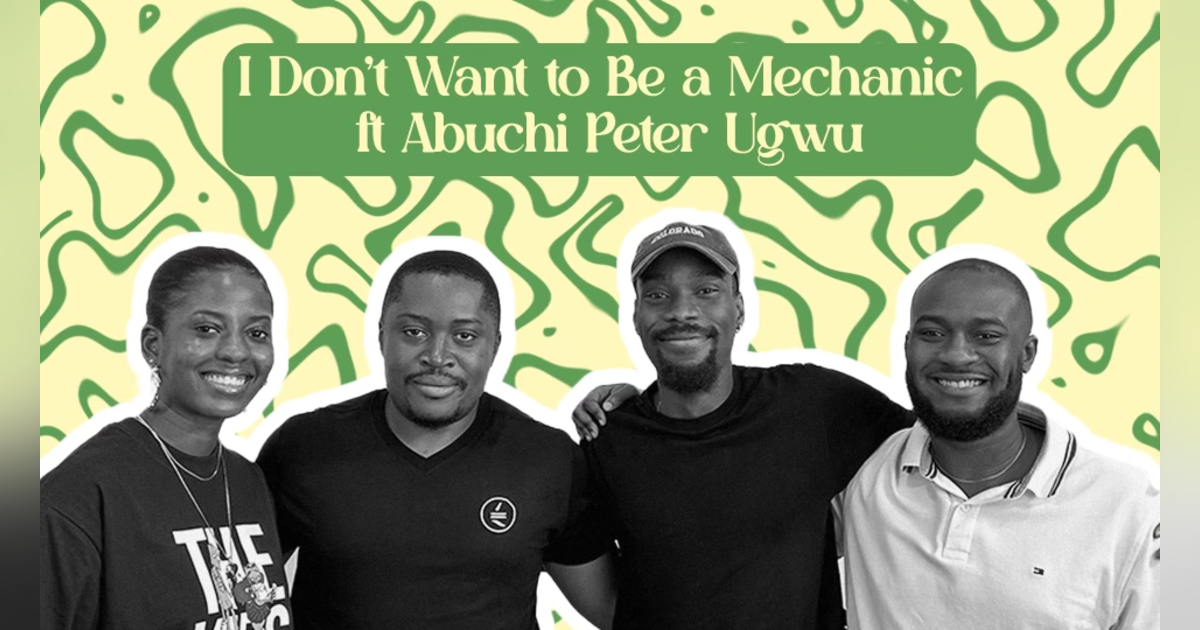 I Don't Want To Be A Mechanic ft Abuchi Peter Ugwu I Don't Want To Be A Mechanic ft Abuchi Peter Ugwu