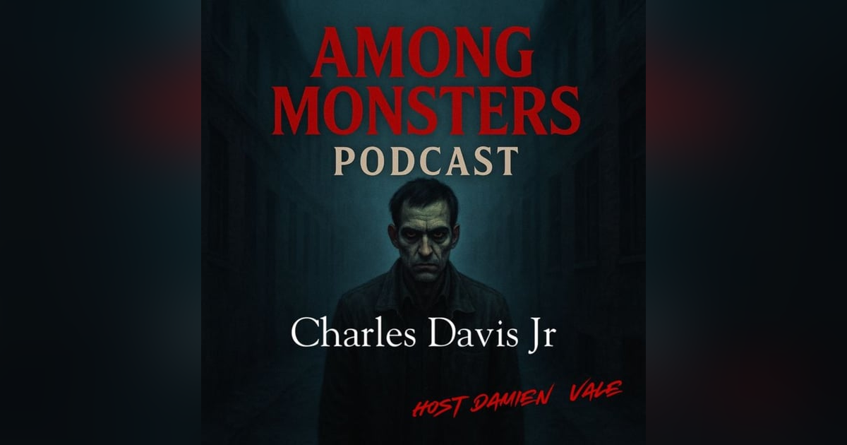 Charles Davis Jr - The Manipulative Predator Behind a Mask Charles Davis Jr - The Manipulative Predator Behind a Mask