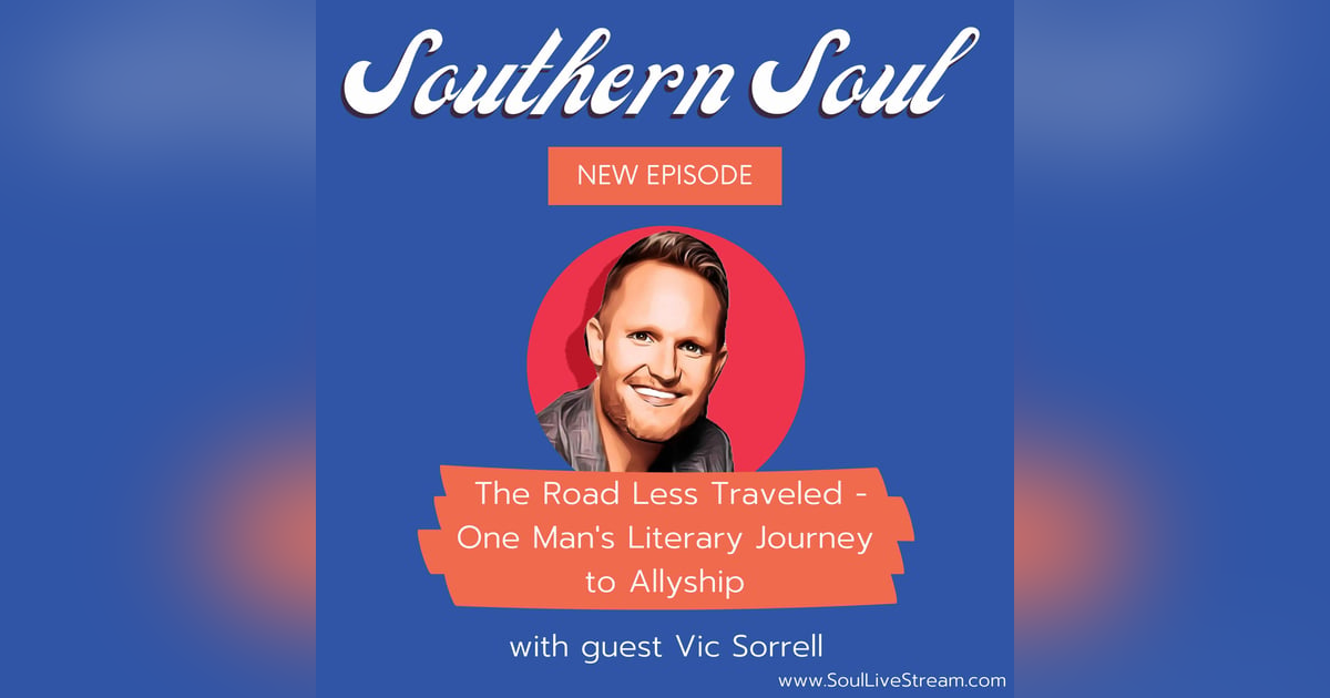 The Road Less Traveled: One Man‘s Literary Journey to Allyship featuring Vic Sorrell The Road Less Traveled: One Man‘s Literary Journey to Allyship featuring Vic Sorrell