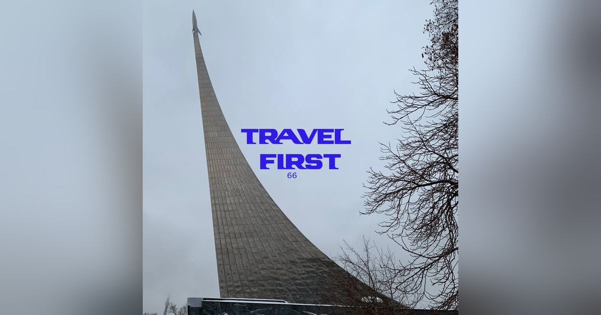 66: Moscow 2018 Day 8 - From the Space Race to the Bizarre 66: Moscow 2018 Day 8 - From the Space Race to the Bizarre