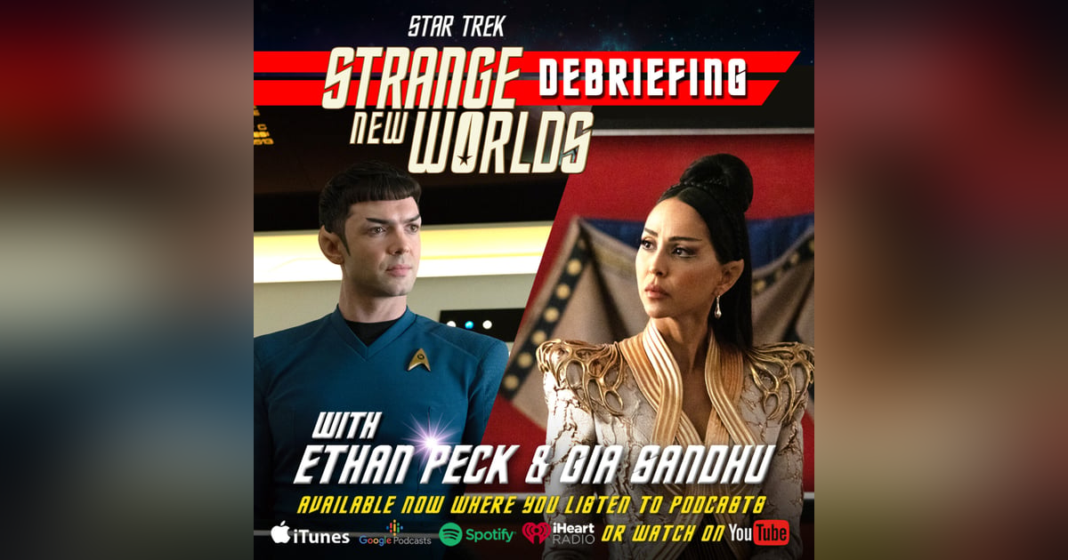 Ethan Peck & Gia Sandhu talk "Charades" - "Star Trek: Strange New Worlds" Review Ethan Peck & Gia Sandhu talk "Charades" - "Star Trek: Strange New Worlds" Review