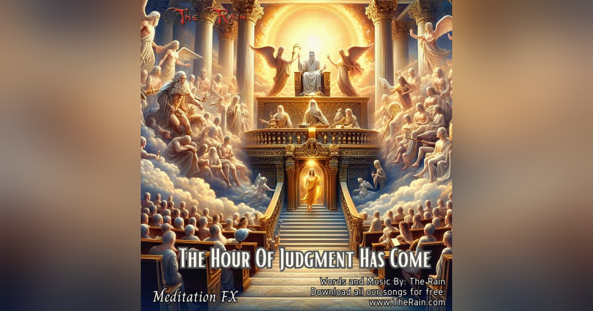 The Hour Of Judgment (Meditation - Fear God And Give All Glory) FX The Hour Of Judgment (Meditation - Fear God And Give All Glory) FX
