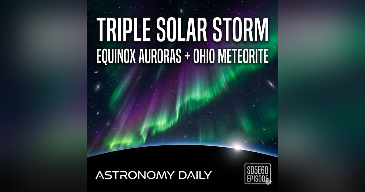 Equinox Auroras, Ancient Stars, and a Satellite Resurrection Equinox Auroras, Ancient Stars, and a Satellite Resurrection