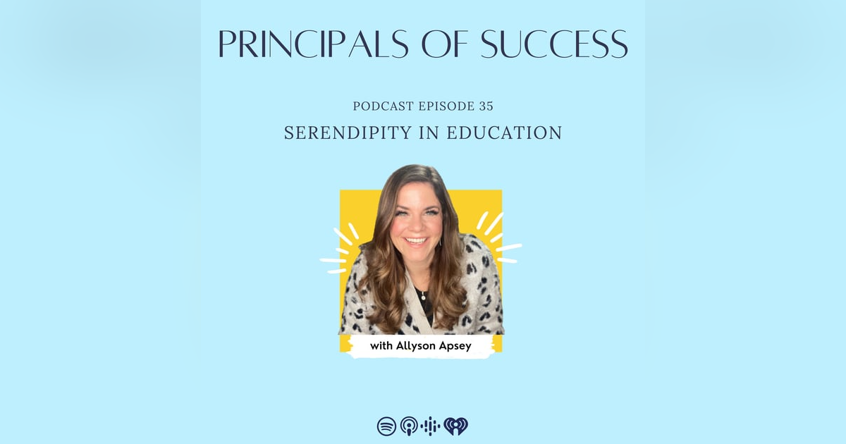 35: Allyson Apsey: Serendipity in Education 35: Allyson Apsey: Serendipity in Education