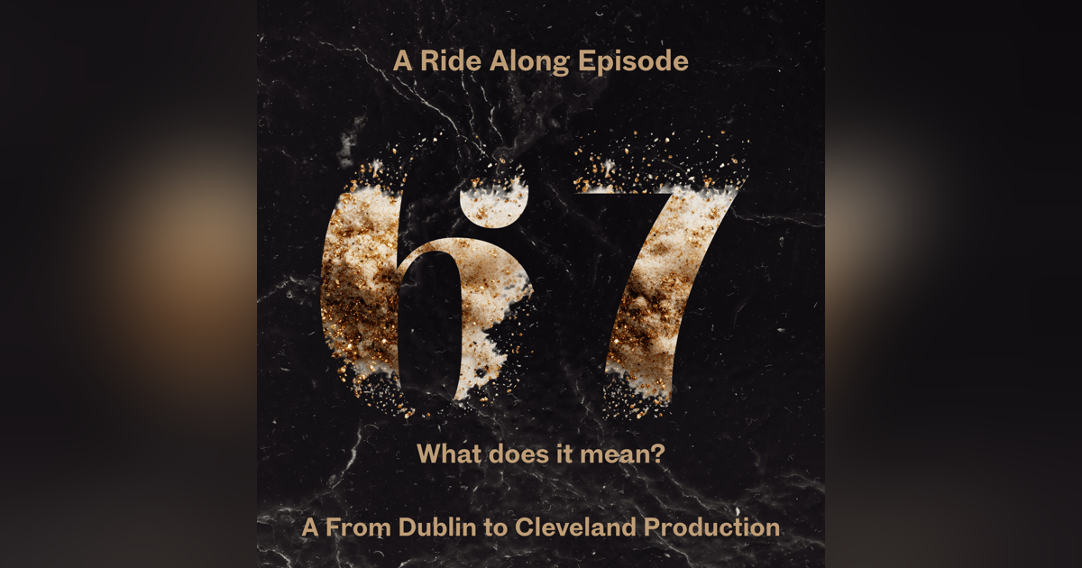 Ride Along III: What is 6 7? Ride Along III: What is 6 7?