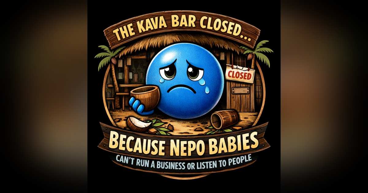 Nepotism Ruins Kava Bars (Hoppe Hour With Ryan Hoppe:12.16.25) Nepotism Ruins Kava Bars (Hoppe Hour With Ryan Hoppe:12.16.25)