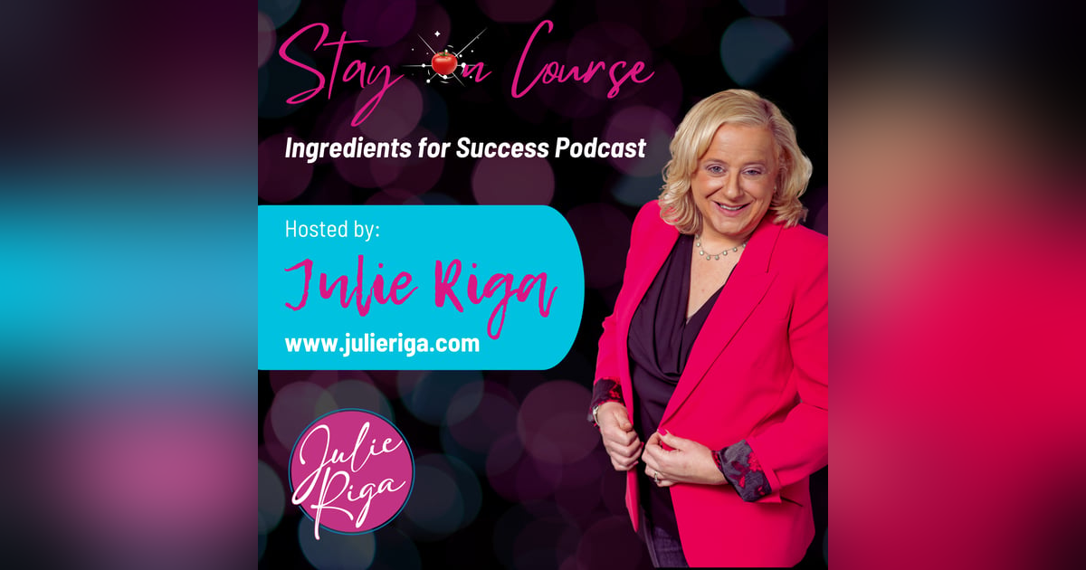 Stay On Course: Ingredients for Success Stay On Course: Ingredients for Success