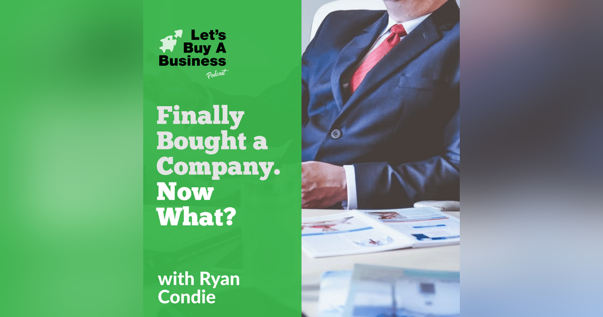 Finally Bought a Company. Now What? Finally Bought a Company. Now What?