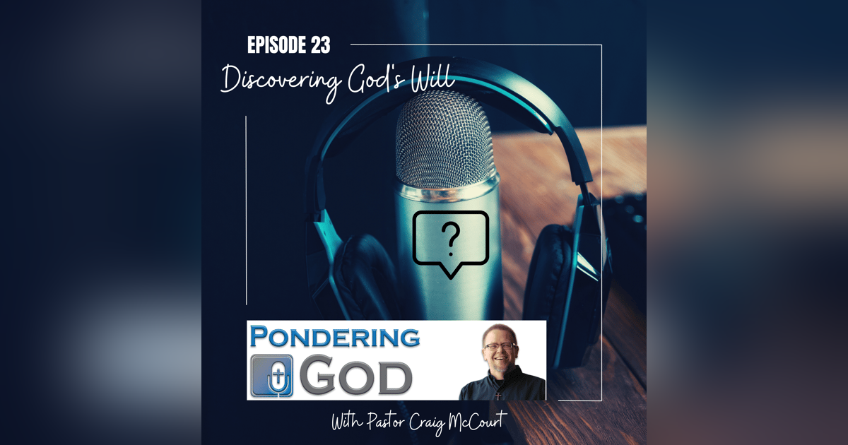 Discovering the Will of God Discovering the Will of God