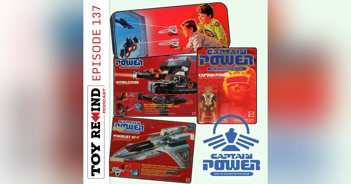 Episode 137: Captain Power and the Soldiers of the Future Episode 137: Captain Power and the Soldiers of the Future