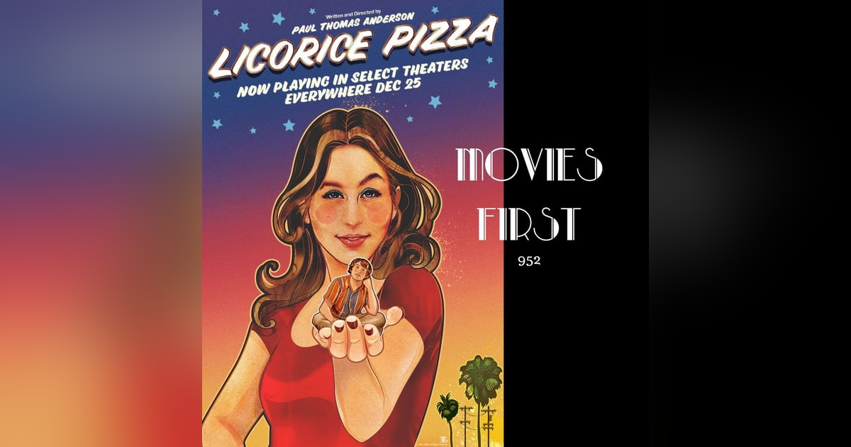 Licorice Pizza (Comedy, Drama, Romance) (Review) Licorice Pizza (Comedy, Drama, Romance) (Review)