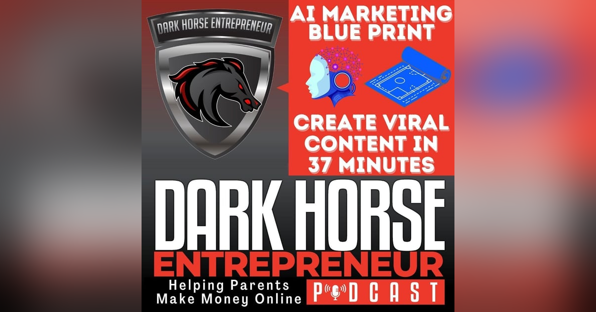 EP 503 AI Marketing Blueprint Create Viral Content in 37 Minutes EP 503 AI Marketing Blueprint Create Viral Content in 37 Minutes