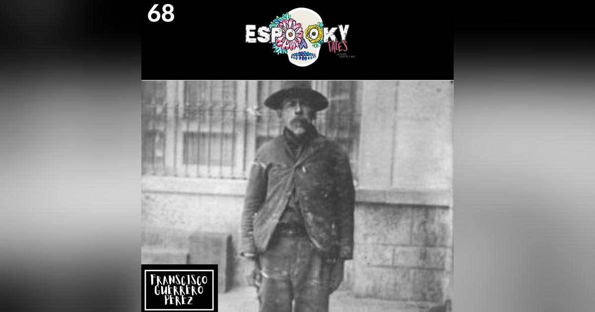 Francisco Guerrero Perez: the First Recorded Serial Killer in Mexico Francisco Guerrero Perez: the First Recorded Serial Killer in Mexico