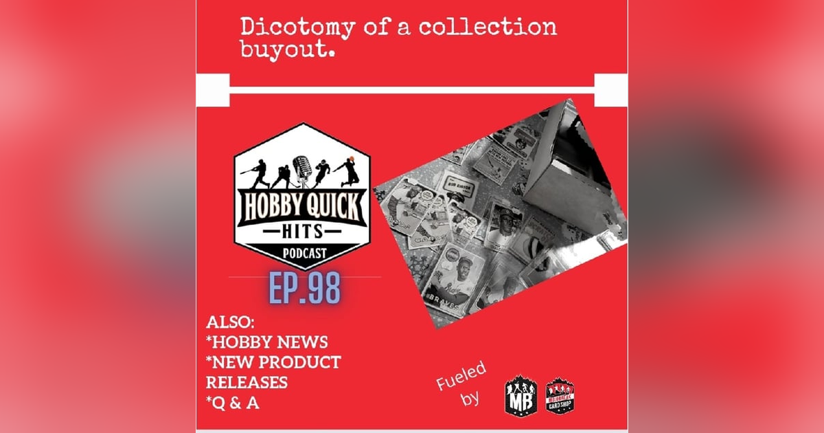 Hobby Quick Hits Ep.98 Dichotomy of a Deal Hobby Quick Hits Ep.98 Dichotomy of a Deal
