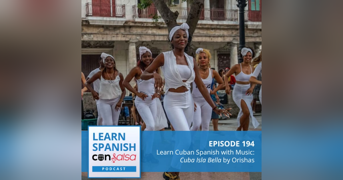 Learn Cuban Spanish with Music: Cuba Isla Bella by Orishas ♫ 194 Learn Cuban Spanish with Music: Cuba Isla Bella by Orishas ♫ 194