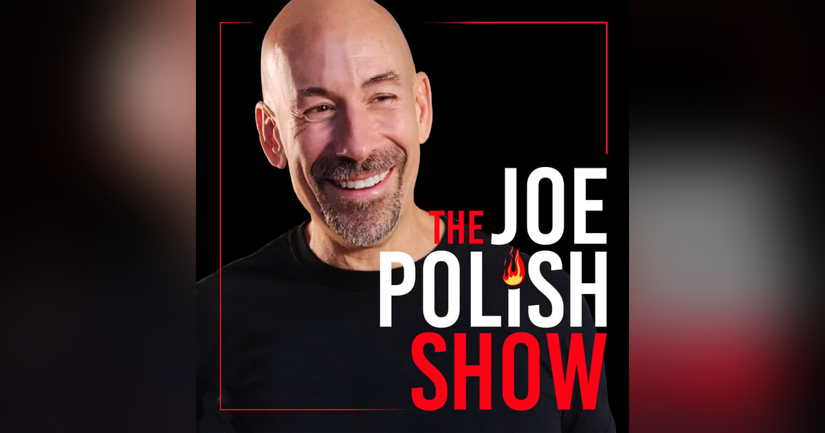 The Joe Polish Show - Coming Soon The Joe Polish Show - Coming Soon