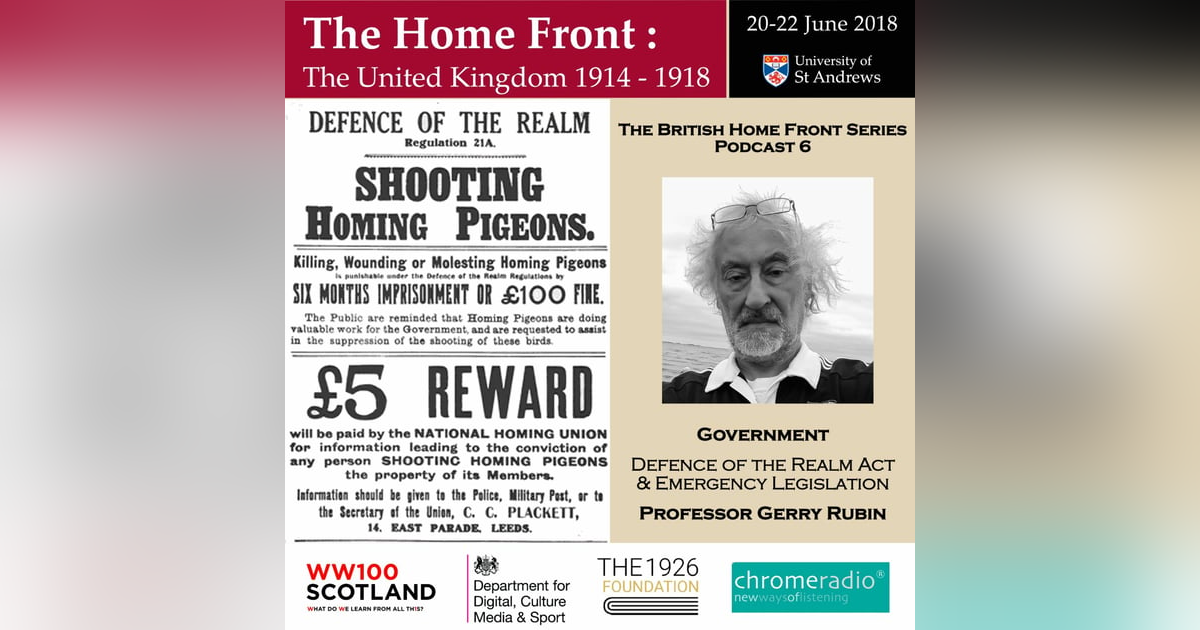 THE BRITISH HOME FRONT 6 | Defence of the Realm Act & Emergency Legislation - Gerry Rubin THE BRITISH HOME FRONT 6 | Defence of the Realm Act & Emergency Legislation - Gerry Rubin