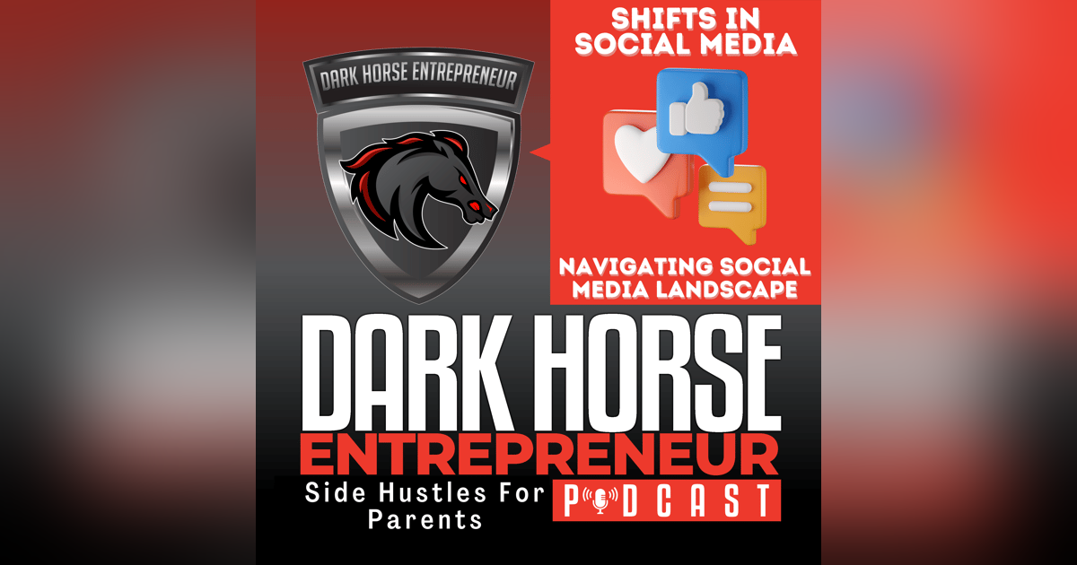 EP 462 5 Urgent Shifts in Social Media Marketing: Navigating the New Digital Landscape EP 462 5 Urgent Shifts in Social Media Marketing: Navigating the New Digital Landscape